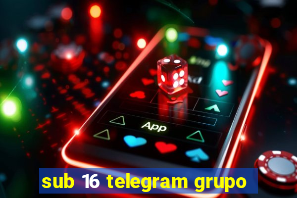 sub 16 telegram grupo